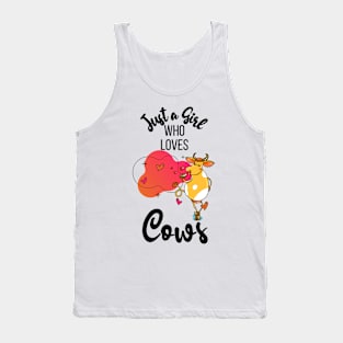 Just a girl who loves cows Tank Top